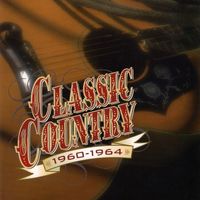 Various Artists - Time Life Classic Country 1960-1964, Vol. 1